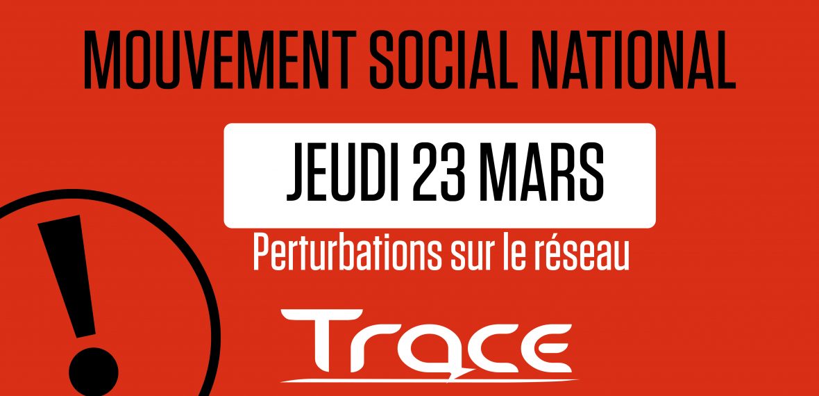 Info Trafic – grève réseau Trace jeudi 23 mars
