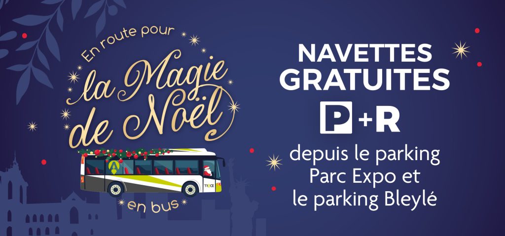 Marchés de Noël de Colmar : navettes gratuites – parking Bleylé et parking Parc Expo